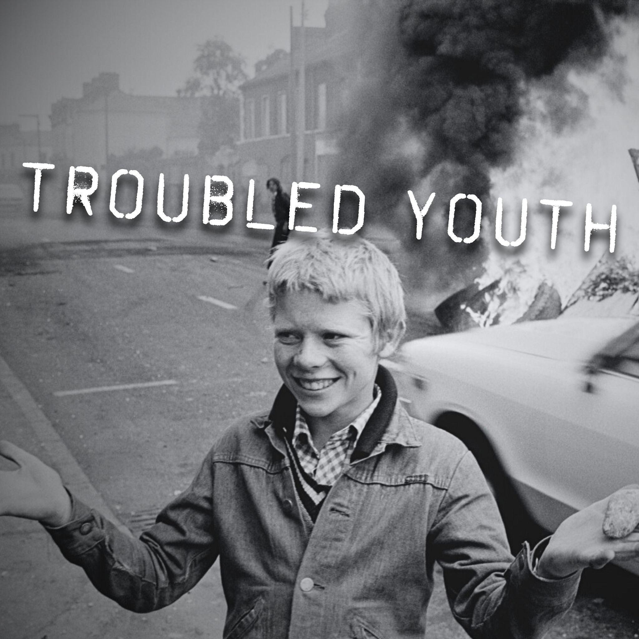 Troubled Youth